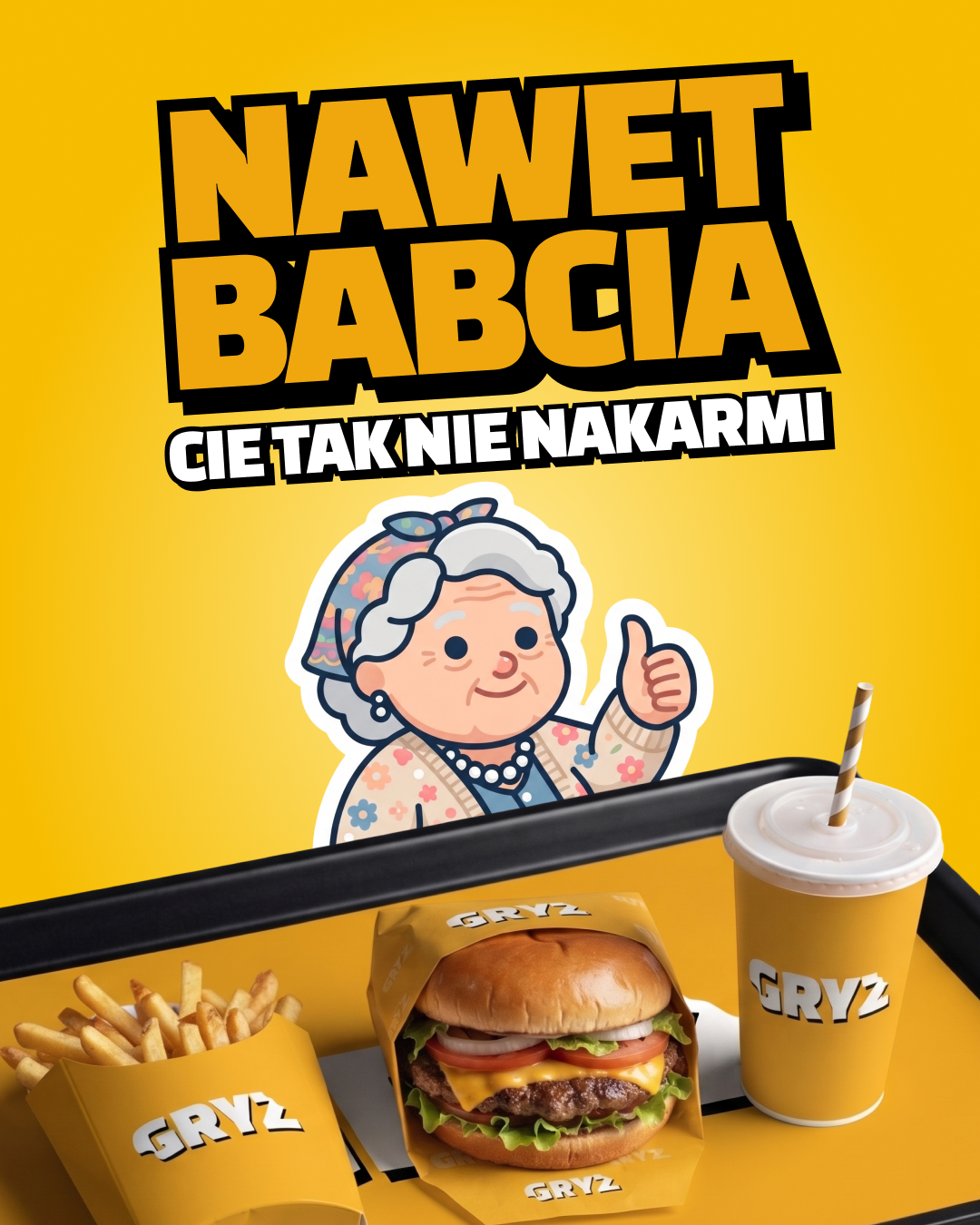 Kampania GRYZ, nawet babcia cię tak nie nakarmi